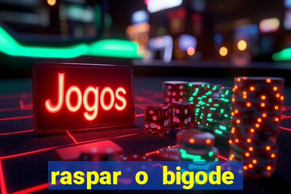 raspar o bigode faz crescer raspar o bigode crescer mais